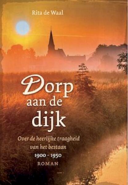 Dorp aan de dijk - Rita de Waal (ISBN 9789492055033)