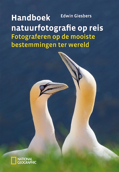 Handboek natuurfotografie op reis - Edwin Giesbers (ISBN 9789059566576)