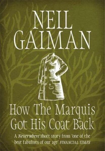 How The Marquis Got His Coat Back - Neil Gaiman (ISBN 9781472235329)