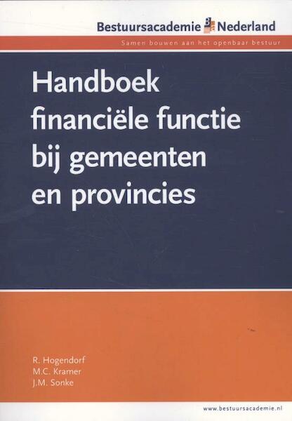Handboek financiele functie bij gemeenten en provincies - R. Hogendorf, M.C. Kramer, J.M. Sonke (ISBN 9789081682923)