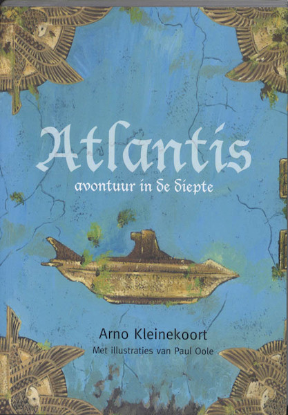 Atlantis avontuur in de diepte - Arno Kleinekoort (ISBN 9789057860935)