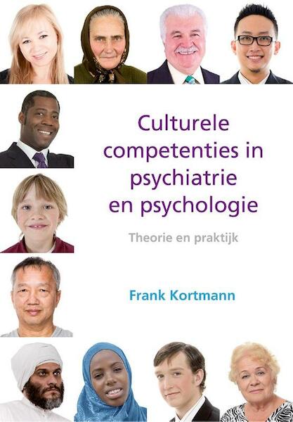 Culturele competenties in psychiatrie en psychologie - Frank Kortmann (ISBN 9789023254638)