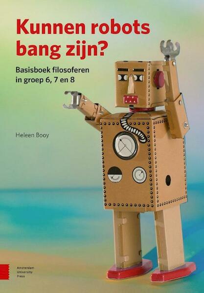 Kunnen robots bang zijn? - Heleen Booy (ISBN 9789462982345)