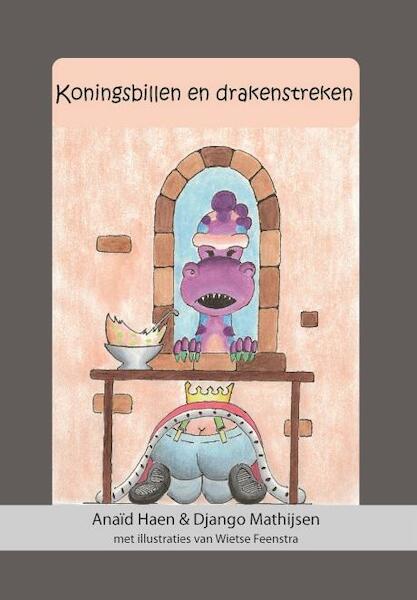 Koningsbillen en drakenstreken - Anaïd Haen, Django Mathijsen (ISBN 9789081887786)