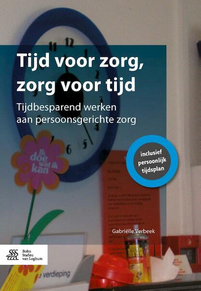 Tijd voor zorg, zorg voor tijd - Gabriëlle Verbeek (ISBN 9789036812795)