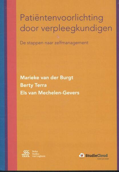 Patiëntenvoorlichting door verpleegkundigen - Marieke van der Burgt, Berty Terra, Els van Mechelen-Gevers (ISBN 9789036815420)