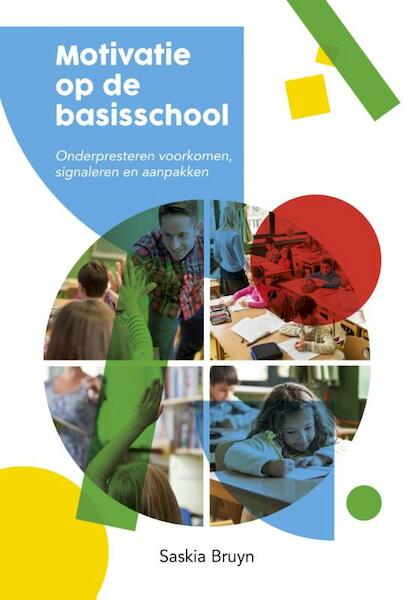 Motivatie op de basisschool - Saskia Bruyn (ISBN 9789023254294)