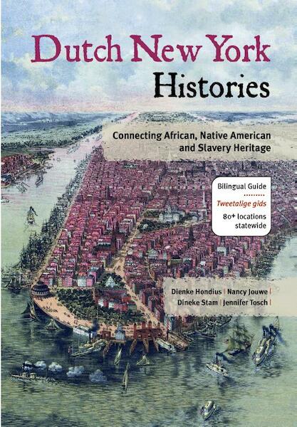 Dutch New York histories - Dienke Hondius, Nancy Jouwe, Dineke Stam, Jennifer Tosch (ISBN 9789460224508)