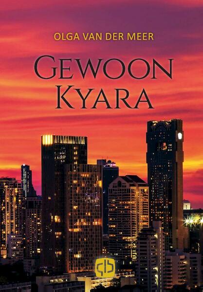 Gewoon Kyara - Olga van der Meer (ISBN 9789036432252)