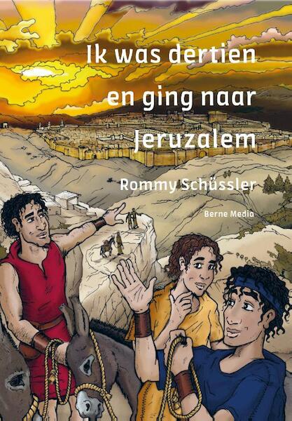 Ik was dertien en ging naar Jeruzalem - Rommy Schùssler (ISBN 9789089722508)