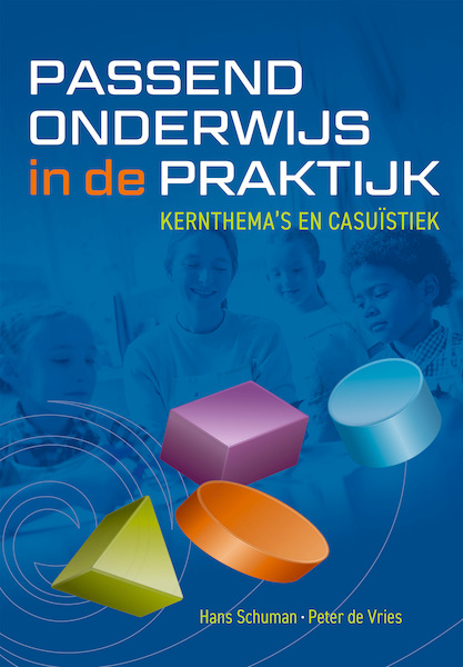 Passend onderwijs in de praktijk - Hans Schuman, Peter de Vries (ISBN 9789491269196)