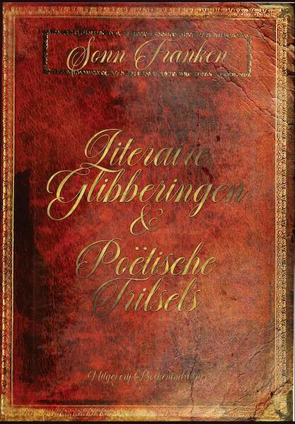 Literaire Glibberingen & Poëtische Trilsels - Sonn Franken (ISBN 9789492046574)
