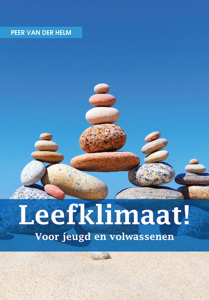 Leefklimaat! - Prof. Dr. Peer van der Helm (ISBN 9789085601395)