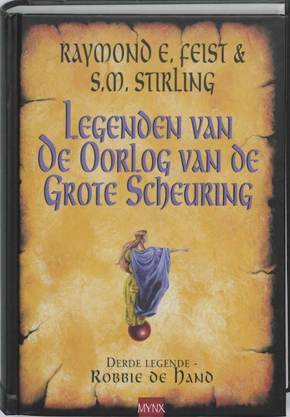 Legenden van de Oorlog van de Grote Scheuring 3 Robbie de Hand - R.E. Feist, S.M. Stirling (ISBN 9789022550953)