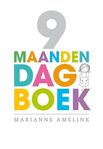 9 maanden dagboek - Marianne Amelink (ISBN 9789049103088)