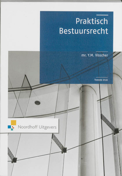 Praktisch bestuursrecht - Y.M. Visscher (ISBN 9789001768676)