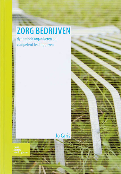 Zorg bedrijven - J. Caris (ISBN 9789031351855)