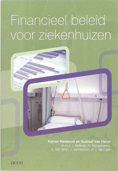 Financieel beleid voor ziekenhuizen - K. Kesteloot, G. Van Herck (ISBN 9789033468926)