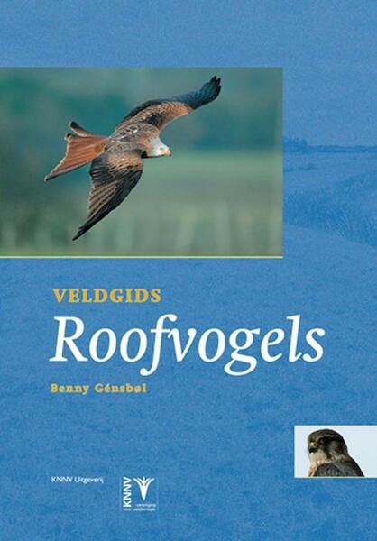Veldgids Roofvogels - Benny Gensbol (ISBN 9789050111966)