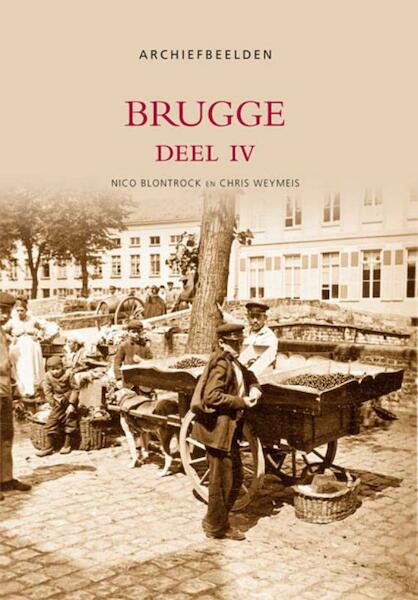 Brugge deel IV - N. Blontrock, C. Weymeis (ISBN 9789076684895)