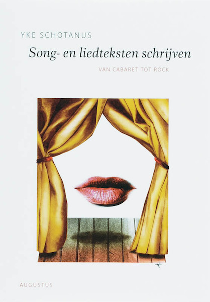 Song- en liedteksten schrijven - Yke Schotanus (ISBN 9789045700700)