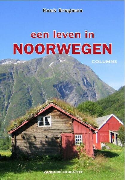 Een leven in Noorwegen - H. Brugman (ISBN 9789077698303)