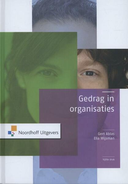 Gedrag in organisaties - Gert Alblas, Ella Wijsman (ISBN 9789001816261)