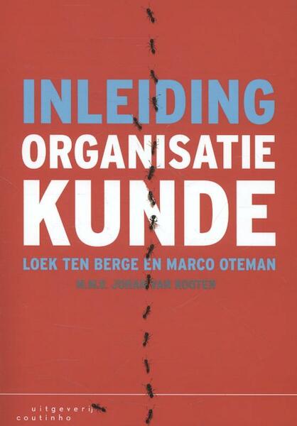Inleiding organisatiekunde - Loek ten Berge, Marco Oteman, Johan van Kooten (ISBN 9789046903681)