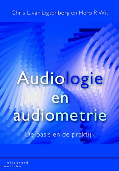 Audiologie en audiometrie - Chris van Ligtenberg, Hero Wit (ISBN 9789046961322)