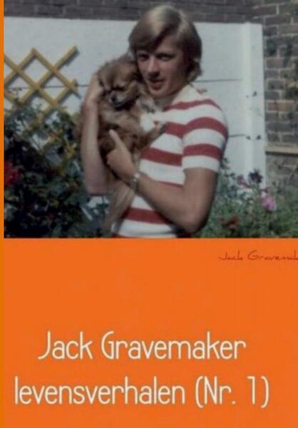 Jack Gravemaker levensverhalen 1 - Jack Gravemaker (ISBN 9789402122510)