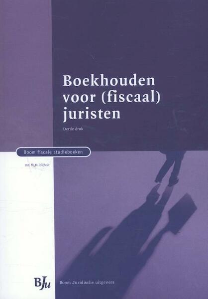 Boekhouden voor (fiscaal) juristen - M.M. Nijholt (ISBN 9789462901605)