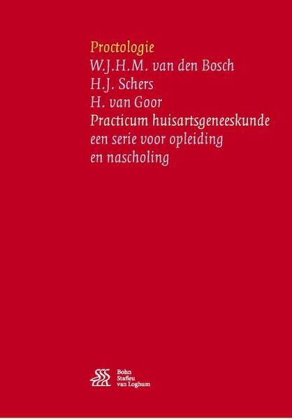 Proctologie - W.J.H.M. van den Bosch, H.J. Schers, H. van Goor (ISBN 9789036815048)