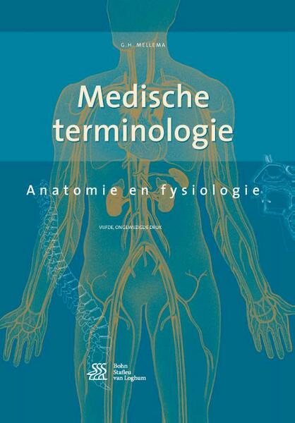 Medische terminologie anatomie en fysiologie - G.H. Mellema (ISBN 9789036814966)