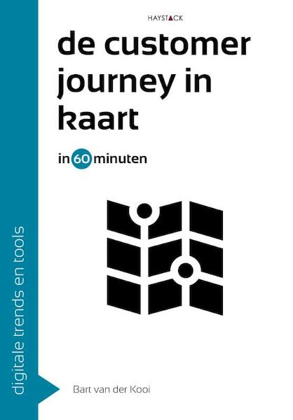 De customer journey in kaart in 60 minuten - Bart van der Kooi (ISBN 9789461262400)