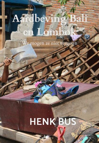 Aardbeving Bali en Lombok - Henk Bus (ISBN 9789402137682)