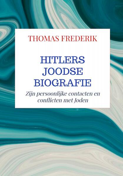 HITLERS JOODSE BIOGRAFIE - Thomas Frederik (ISBN 9789464355024)