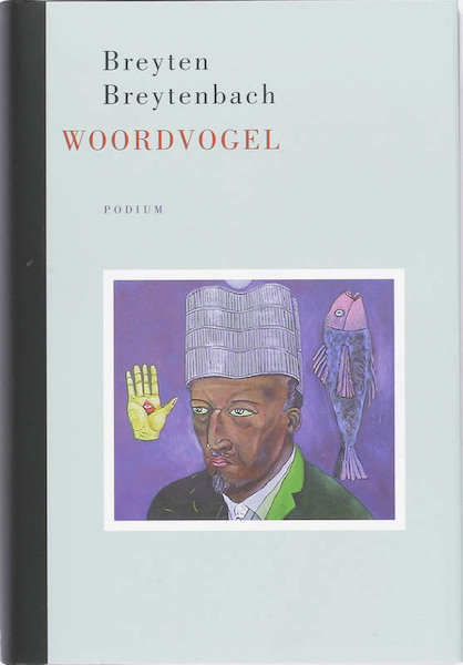 Woordvogel - B. Breytenbach (ISBN 9789057591884)