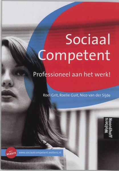 Sociaal Competent - R. Grit, R. Guit, N. van der Sijde (ISBN 9789001300043)