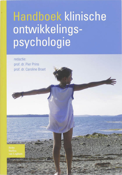 Handboek Klinische Ontwikkelingspsychologie - P.J.M. Prins, C. Braet (ISBN 9789031352067)