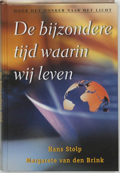 De bijzondere tijd waarin wij leven - Hans Stolp, Margarete van den Brink (ISBN 9789020283662)