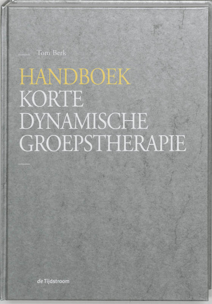 Handboek korte dynamische groepstherapie - T. Berk (ISBN 9789058980557)
