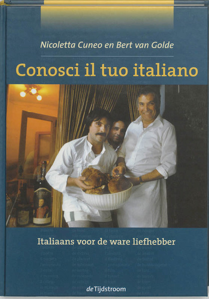 Conosci il tuo italiano - N. Cuneo, B.. van Golde (ISBN 9789058980588)