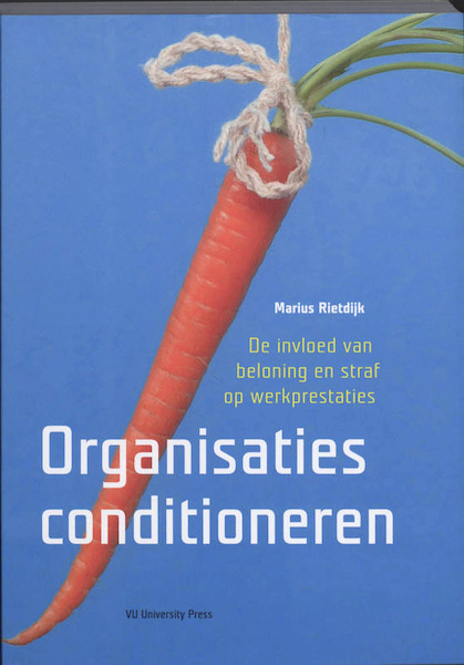 Organisaties conditioneren - Marius Rietdijk (ISBN 9789086593552)