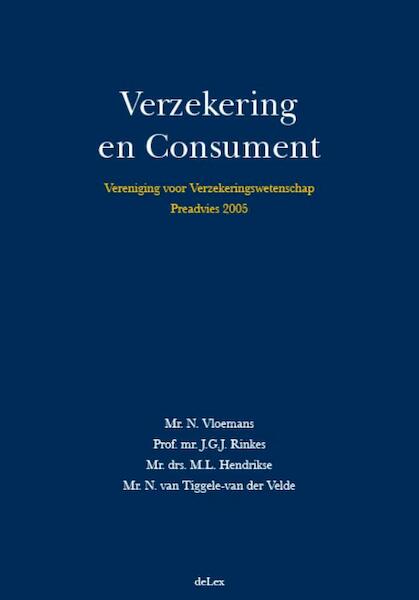 Vereniging voor Verzekeringswetenschap Verzekering en consument - N. Vloemans, J.G.J. Rinkes, M.L. Hendrikse, N. van Tiggele-van der Velde (ISBN 9789086920112)