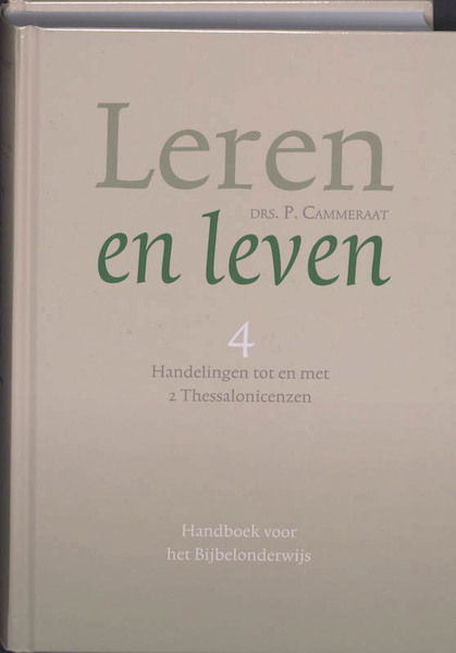 Leren en leven 4 Handelingen tot en met 2 Thessalonicenzen - P. Cammeraat (ISBN 9789088651694)