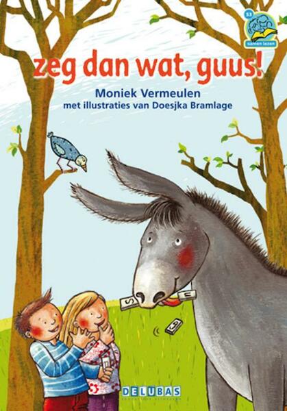 zeg dan wat, guus! - Moniek Vermeulen (ISBN 9789053003275)