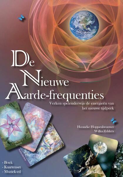 De nieuwe aarde-frequenties - Hanneke Hoppenbrouwer, Wilka Zelders (ISBN 9789460150661)