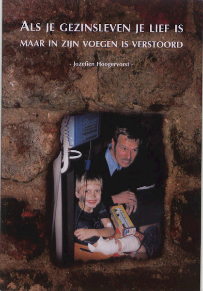 Als je gezinsleven je lief is maar in zijn voegen is verstoord - J. Hoogervorst (ISBN 9789076958811)