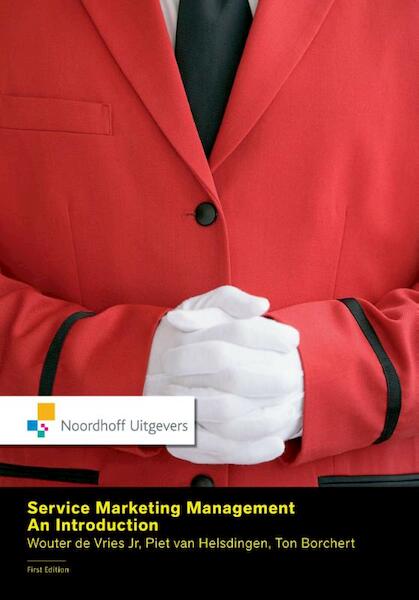 Essential service marketing management - Wouter de Vries Jr., Piet van Helsdingen, Ton Borchert (ISBN 9789001802660)
