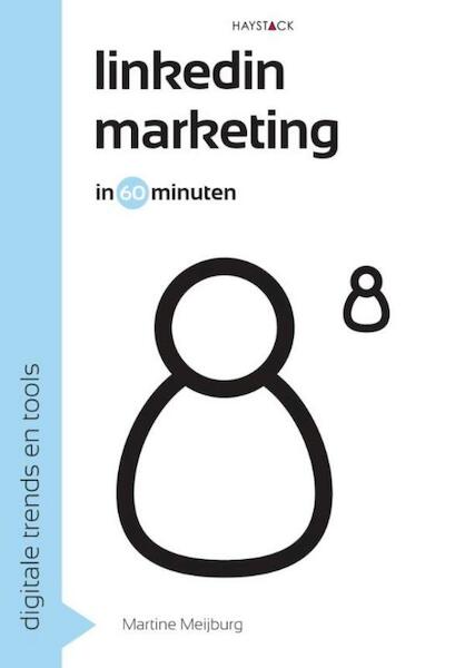 LinkedIn-marketing in 60 minuten - Martine Meijburg (ISBN 9789461260697)